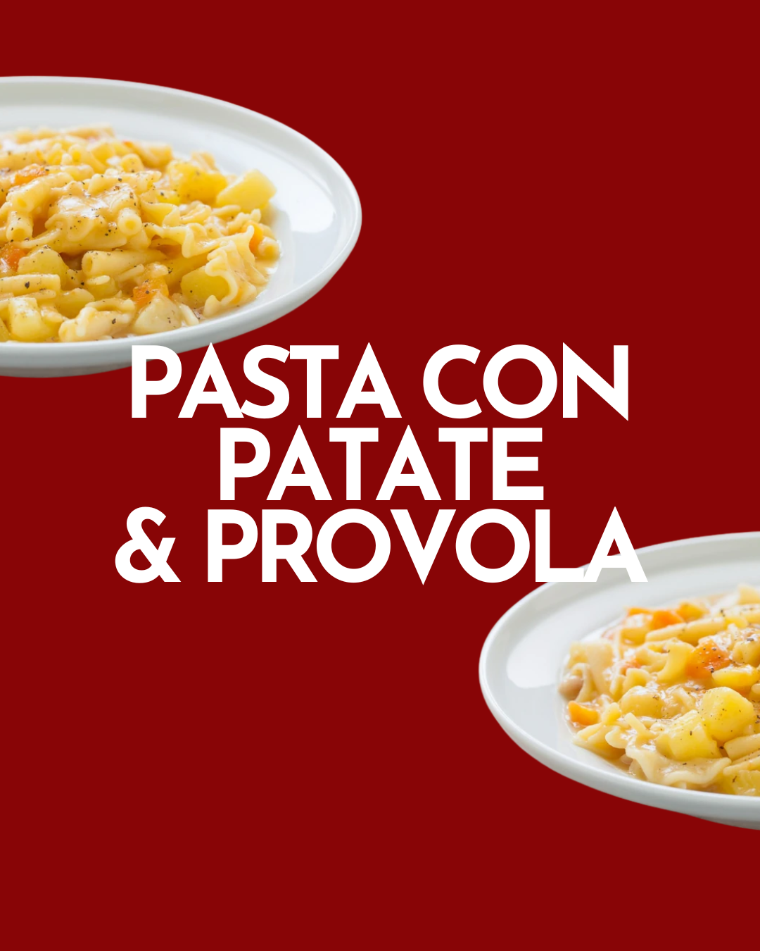 Pasta & Patate con Provola